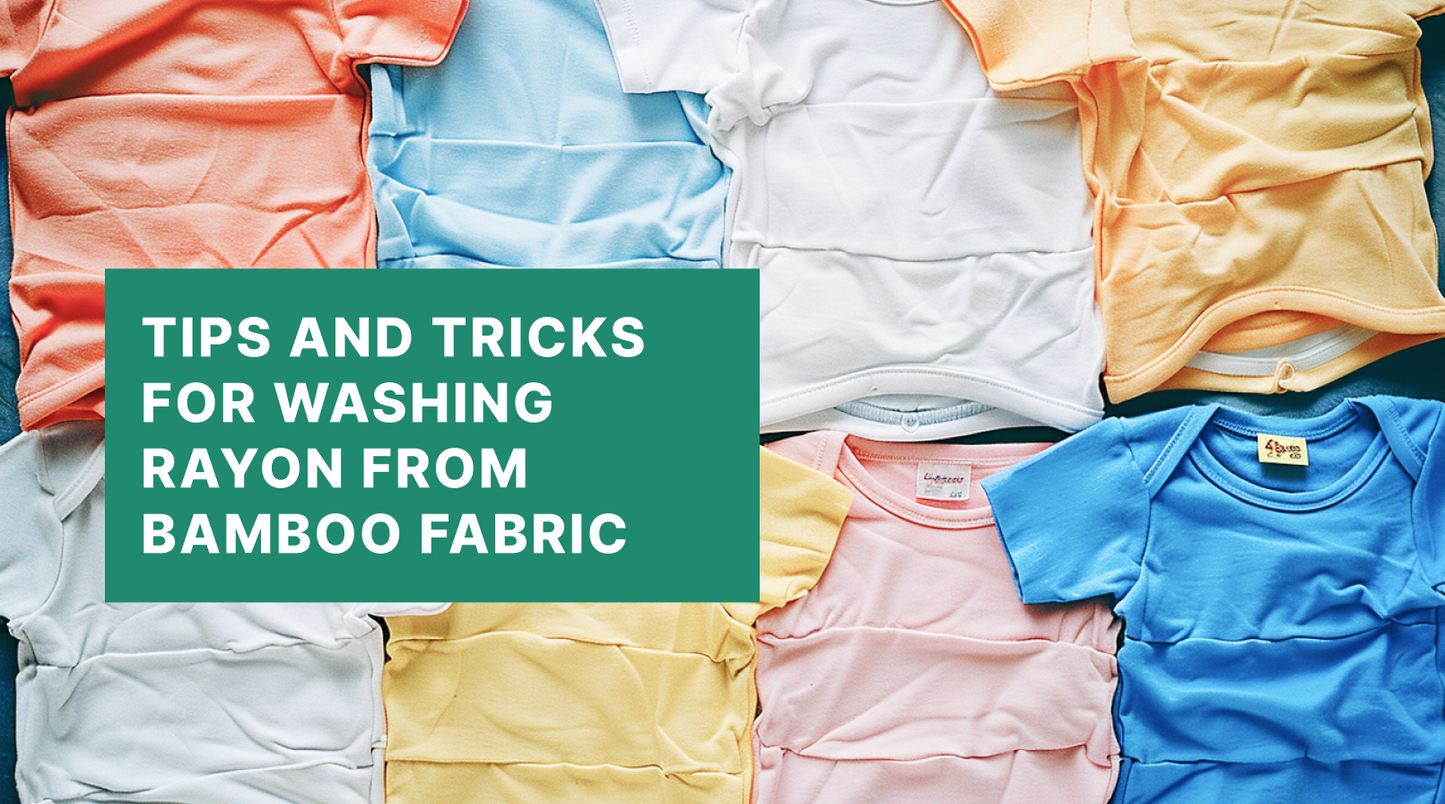 Tips and Tricks of Washing Rayon from Bamboo Fabric